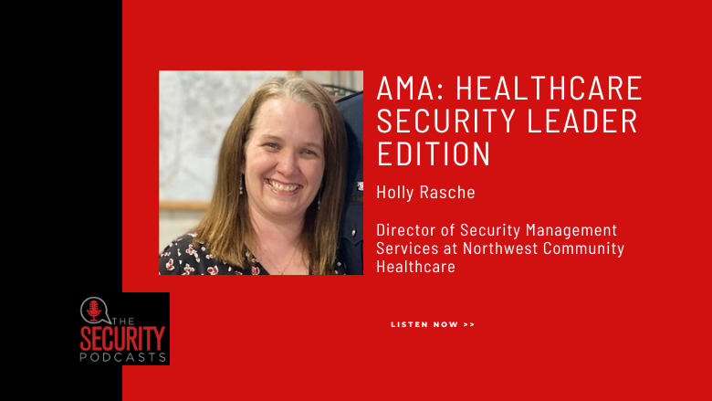AMA: Healthcare Security Leader Edition — Holly Rasche