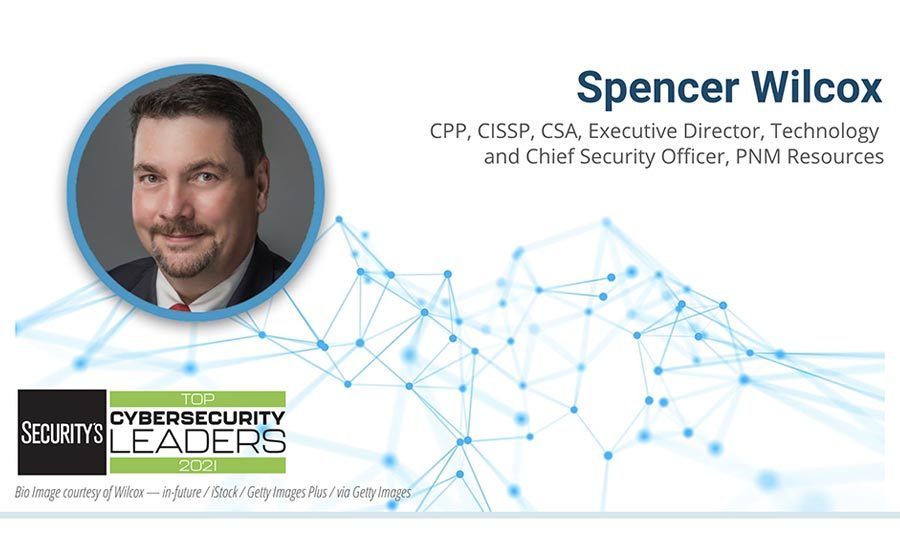 2021 Top Cybersecurity Leaders – Spencer Wilcox