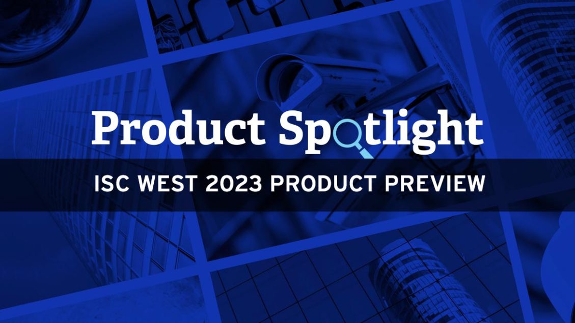 ISC West 2023 product preview